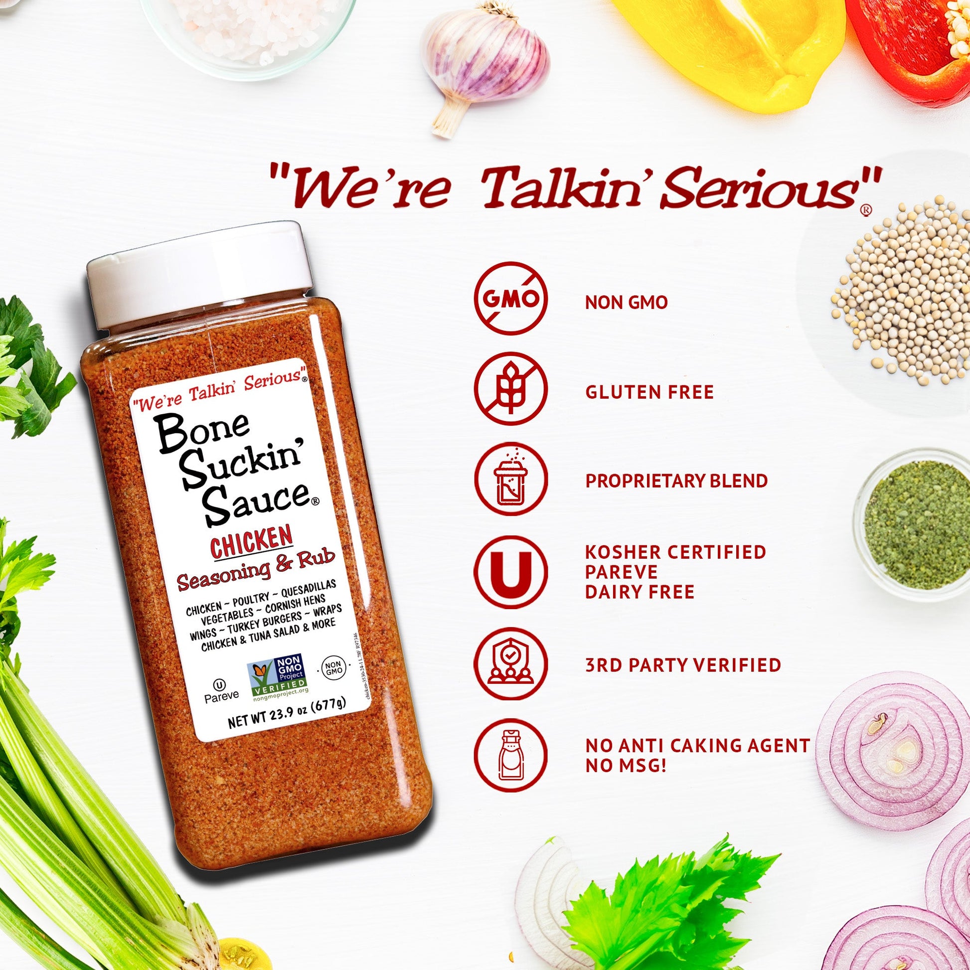 Bone Suckin' Sauce Chicken Seasoning & Rub, 23.9 oz. NON GMO, Gluten Free, Proprietary Blend, Kosher, Pareve, Dairy Free, Third Party Verified, No Anti-Caking Agent and No MSG.