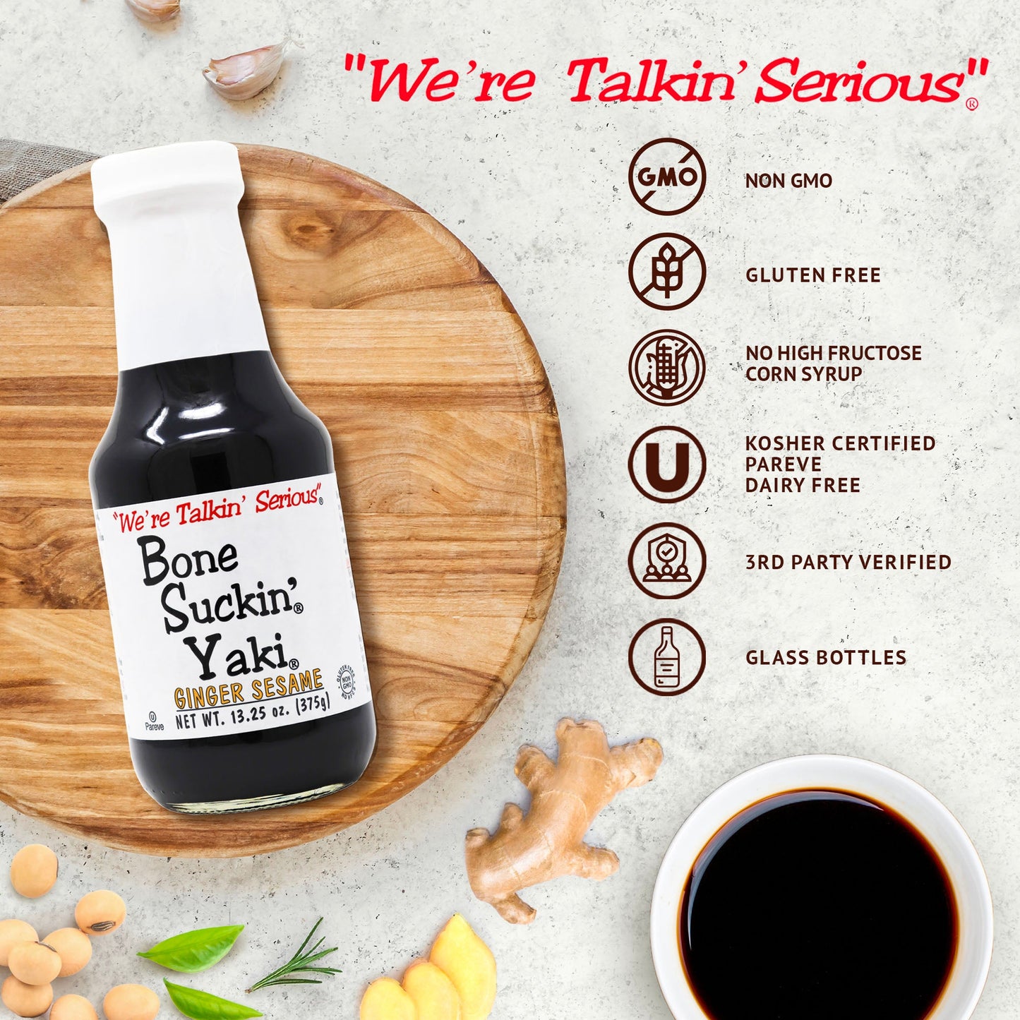 Bone Suckin'® Yaki®, Ginger Sesame, 12/13.25 oz. The perfect blend of Zesty ginger, the nutty taste of sesame & the smooth finish of tamari, adds an unforgettable flavor to any dish.